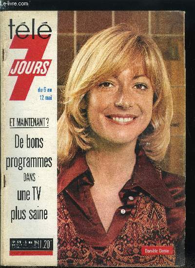 Tl 7 jours n 628 - Au Japon elle chantera en Italien, Claudine Coster et Raymond Souplex font du troc, Capelo : un bon coup de raquette, Danile Voll vit en plein vent, Robert Sabatier : j'cris comme on va au cinma, Brigitte Bardot vingt ans aprs