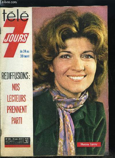 Tl 7 jours n 674 - Anna et ses rois, Le jour ou Gainsbourg s'est ras, L'idole de Michel Delpech a trois ans, Dufilho a perdu deux roues, Dirig par l'archevque de Canterbury, un complot abattie Catherine Howard, Montherlant est mort comme il avait