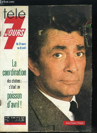Tl 7 jours n 675 - Agathe Natanson est dans ses petits papiers, Nino Ferrer : cultiver son jardin, Tchernia historien, Olga Georges-Picot vedette TV du printemps, Les Prboist brothers, Avant de l'pouser, Henri VIII avait promis a Catherine Parr