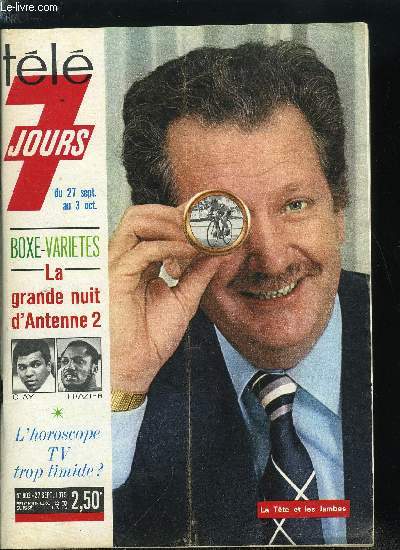 Tl 7 jours n 802 - Une caravelle pour les 65 ans de Jean Louis Barrault, Les fes existent encore, Sacha chante ses devoirs de vacances, Le reporter est clbre, Trente ans de plus pour Robert Hirsch, L'Archange de la Terreur fut le personnage