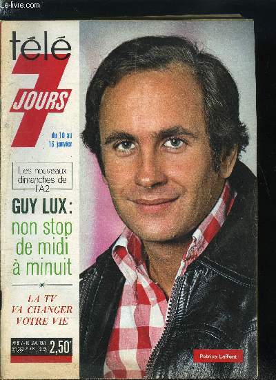 Tl 7 jours n 817 - TV : objectifs 1985, Le robot de charme de Michel Bouquet, Les rgles a connaitre pour mieux suivre le match Ecosse-France, Antenne 2 : douze heures a Guy Lux pour battre Jacques Martin et Michel Drucker