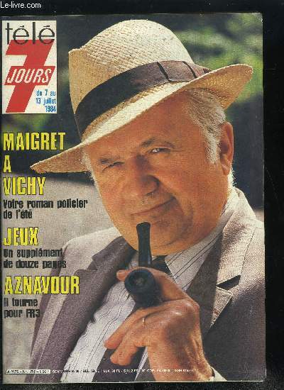 Tl 7 jours n 1258 - Maigret a Vichy de Georges Simenon, Charles Aznavour, la famille d'abord, Marie Pervenche a mari Cathy et Eddie Barclay