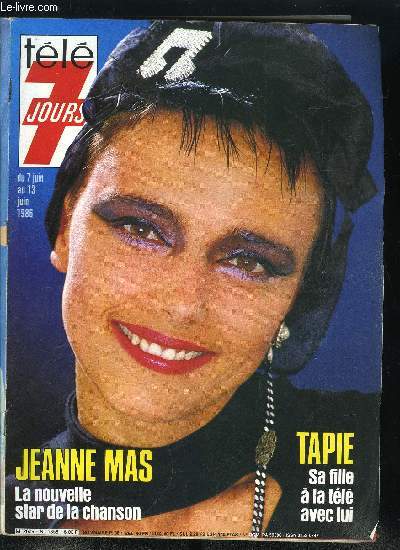 Tl 7 jours n 1358 - Giselle Flavie : j'ai t initie aux secrets de la nature, Nathalie, la fille de Bernard Tapie, ne manque pas d'ambitions, Jeanne Mas : ma vraie vie est a Rome, Thierry Roland : je me suis entrain pour la coupe du monde