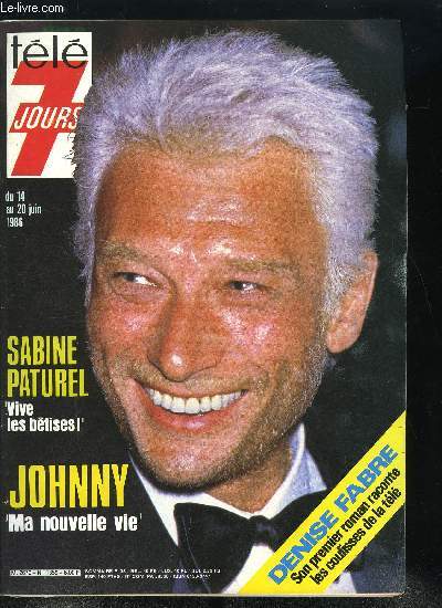 Tl 7 jours n 1359 - Jean Louis Etienne : mes 1200 kilomtres a pied pour conqurir le pole nord, Sabine Paturel chante les btises mais reste une petite fille modle, Johnny parle de son nouveau film, de sa nouvelle vie, des enfants et de Nathalie