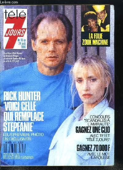 Tl 7 jours n 1577 - Le nouveau dfi de Rick Hunter, Zouk Machine, leur chanson de l't dfend les femmes, Henri Verneuil : mes premires vraies vacances, Bernard Clavel : Josette rvait de ciel bleu