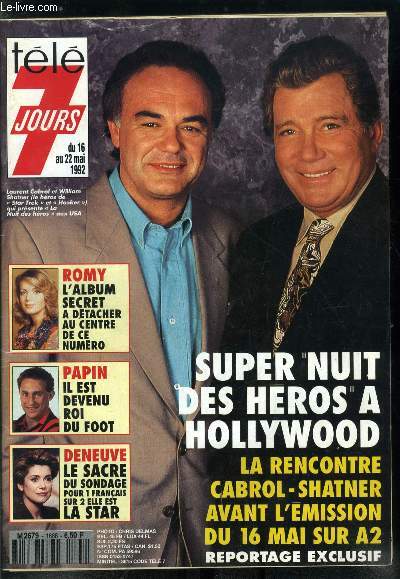 Tl 7 jours n 1668 - Emmanuelle revient, Cannes 92, pour l'amour du cinma, La rencontre des hros : Laurent Cabrol et William Shatner a Hollywood, Laurent Cabrol : j'ai retrouv mon oncle d'Amrique, Hommage a Jean Claude Pascal, Papin le magicien