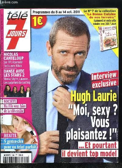 Tl 7 jours n 2680 - Hugh Laurie top model ! Moi sexy ? vous plaisantez !, TF1 pig par un faux mariage, Franck Dubosc, sa croisire nous amuse, France 5, 10 ans de succs au quotidien, Mustapha, ses vannes ont conquis l'Amrique