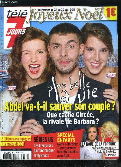 Tl 7 jours n 2691 - Plus belle la vie, Abdel-Barbara le couple explose, Mission : Impossible, la dernire chance de Tom Cruise ?, Thierry Ardisson : Fogiel ne sera pas invit a mon enterrement, Amel Bent : Mme Goldman craque pour elle