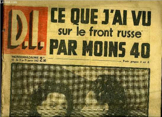 Dimanche illustr n 62 - Attaque a l'aube sur le front de Leningrad, La race franaise s'affirme la plus vigoureuse du Nouveau Monde, Avec quelques vieux navires, l'amiral Hart doit faire face a la flotte nippone, C'est Lil Bol la Madone des Clochards