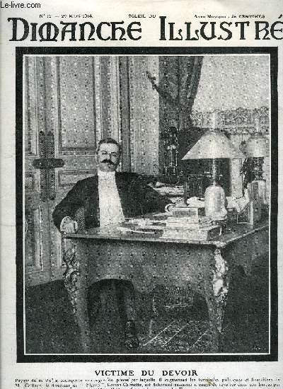 Dimanche Illustr n 13 - Une vendetta par Guy de Maupassant, Une victoire des jaunes par le commandant Else, La lettre par Ernest Gaubert, Le roman d'amour d'une vieille fille par Jean Nesmy, Au salon de l'Epatant, La politique du revolver par Jean