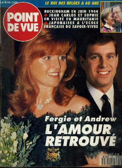 Point de vue n 2392 - Sarah et Andrew, ne me quitte pas, Duc et duchesse d'York, les saisons du coeur, L'anniversaire d'Albert II, soixante ans de la vie d'un roi, Juan Carlos et Sophie en Mauritanie, deux souverains au pays des nomades, Voltalarca