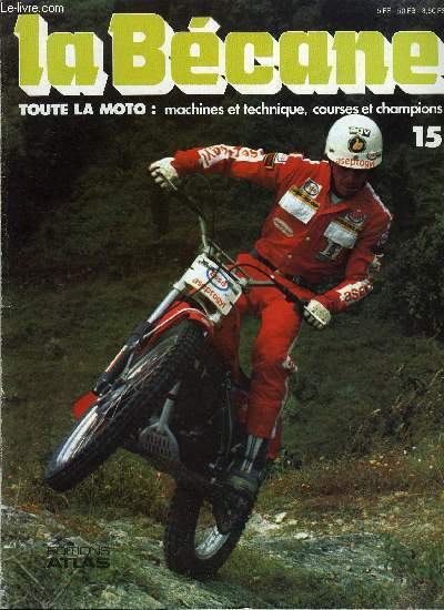 La Bcane n 15 - Sherpa T350, Un esprit d'avant-garde, L'ossature de la moto, Le meilleur quipement au meilleur prix, Le pre du Basset, Keith, le petit australien