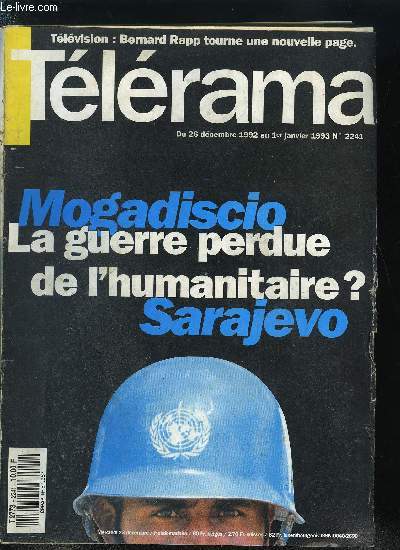 Tlrama n 2241 - Somalie-Bosnie : les limites de l'action humanitaire, Isabelle Carr, comdienne, Meilleurs voeux cinmatographiques, Le Souper d'Edouard Molinaro, Entretien avec Claude Rich, Reportage : les Zingaro tournent Mazeppa, Et l'homme dessina