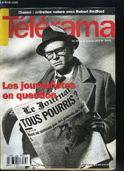 Tlrama n 2245 - Enqute : les journalistes sont-ils pourris ?, Benoit Jacques, illustrateur, Rencontre avec Robert Redfort a propos de Et au milieu coule une rivire, L'Oeil qui ment, de Raoul Ruiz, entretien avec le ralisateur, Le jeune cinma