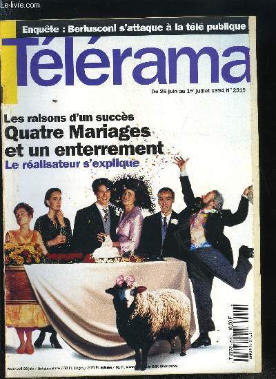 Tlrama n 2319 - Italie : la bataille de la RAI, Cit biblique et ville de l'avenir, Trop de bonheur, de Cdric Kahn et rencontre avec le ralisateur, Entretien avec Mike Newell, ralisateur d'un tabac, Quatre mariages et un enterrement, Robert Louis