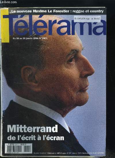 Tlrama n 2401 - Document : Mitterand de l'crit a l'cran, La crmonie des adieux, Interview imaginaire, Franois Mitterrand, l'homme des lettres, La politique culturelle des deux septennats, Franois Mitterrand a la tlvision, La politique