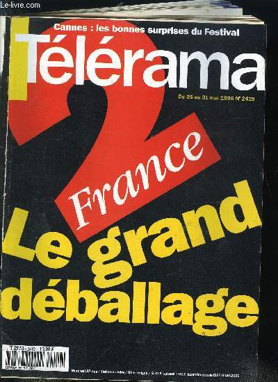 Tlrama n 2419 - Les fresques historiques de Cosquer : histoire d'une dcouverte, La touche anglaise : Mike Leigh, Stephen Frears et les autres, Trois Vies et une seule mort, de Raoul Ruiz, critique et entretien avec le ralisateur, Amrique latine