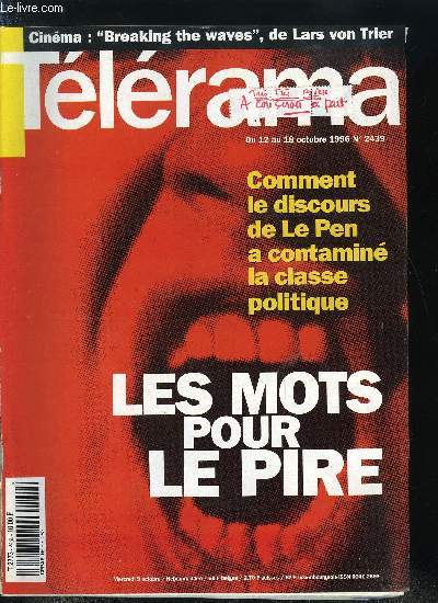 Tlrama n 2439 - Comment Jean Marie Le Pen a contamin le discours de la classe politique, Les avis sont partags sur Breaking the waves de Lars von Trier, entretien avec le ralisateur, Sur le tournage mouvemente du Gone du Chaaba, de Christophe