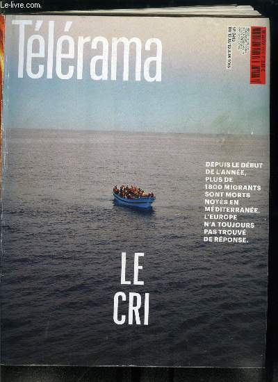 Tlrama n 3413 - Kenzaburo O, crivain japonais engag, Taslima Nasreen, condamne a l'exil perptuel, Olivier Mazerolle, le petit nouveau de RTL ?, Le drame des migrants en Mditerrane, Une histoire de haine, pourquoi much loved, le film de Nabil