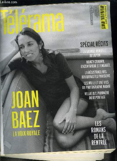 Tlrama n 3579 - Joan Baez, la reine du folk, Aprs la canicule, changeons d're, Un barrage contre le Pacifique, traumatis par le tsunami de 2011, le Japon a cru trouver la parade : un gigantesque mur le long de la cote, Nadar, la photo et tout