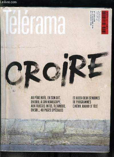 Tlrama n 3597-3598 - La qute intime et mystique d'un alcoolique anonyme, Le chercheur Pablo Servigne, L'glise vanglique au Brsil, une puissance colossale, L'acteur et son personnage, pourvu que le spectateur y croie, Mais oui, la terre est plate