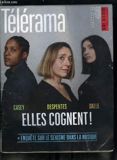 Tlrama n 3614 - Le cinaste Zelimir Zilnik, La rappeuse Casey, l'actrice Batrice Dalle et l'auteure Virginie Despentes, L'crivaine Chantal Thomas, Changez de disque, les machos, Antonio de la Torrre, l'acteur subjugue en politicien vreux