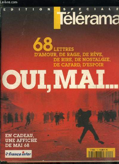 Tlrama hors srie - 68 lettres, d'amour, de rage, de rve, de rire, de nostalgie, de cafard, d'espoir, oui, mai ..., Un mois pour tout chambouler, En plein mai, Enfants de mai, Loin des pavs