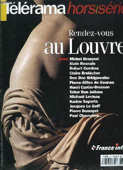 Tlrama hors srie n 82 - Rendez vous au Louvre - Pierre Rosenberg : le Louvre ne s'achvera jamais, une interview par Michel Daubert et Monique Lefvre, Plantu, le saint des seins par Henriette Bichonnier, Pierre Dumayet, du cot de chez Proust