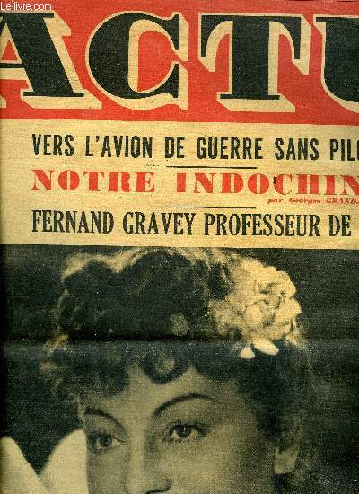 Actu n 44 - Gigantesque periscope des etats majors, l'avion sans pilote, metteur de tlvision sera-t-il une ralit de demain ?, Il fallut dterrer le canon mais au troisime obus, le char ennemi vola en clats, Va-t-on dclarer la guerre aux engrais