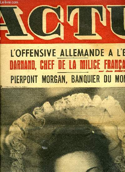 Actu n 47 - Dans le village reconquis plus un civils, rien que des cadavres aligns au fond d'une fosse, Errant dans le dsert, un soldat anglais mourait de soif, une patrouille d'autos blindes lui sauva la vie, Paques taurines, la corrida paie