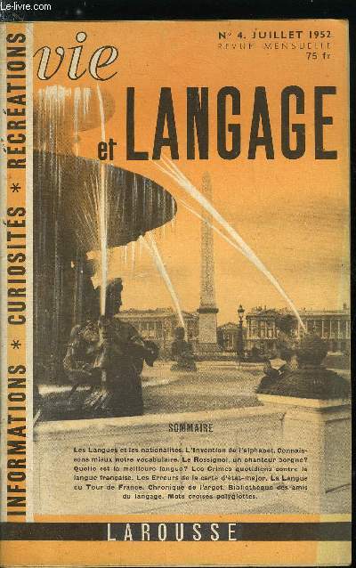 Vie et langage n 4 - Les langues et les nationalits par A. Dauzat, La galerie imaginaire, les portraits clbres, Le Rossignol, un chanteur borgne ? par J.M. Labb, Connaissons mieux notre vocabulaire par Pangloss, Le point de vue d'un savant