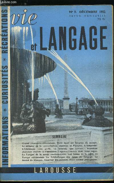 Vie et langage n 9 - En marge de l'lection des dix mots les plus beaux, Nol dans les langues du monde par Carlo Tagliavini, Le Btisier de la conversation par Gustave Cohen, Une cure de dsintoxication par Robert Escarpit, Barreau et Parquet