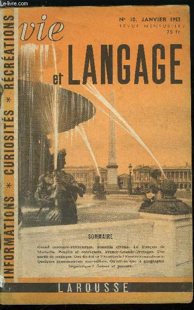 Vie et langage n 10 - Massilia civitas par C. Rostaing, Bouquet d'images, Le franais de Marseille par Auguste Brun, Brocards et surnoms, Peuples et sobriquets par Alberto Menarini, France-Grande-Bretagne par Mlle M.M. Dubois, Prestige et vitalit