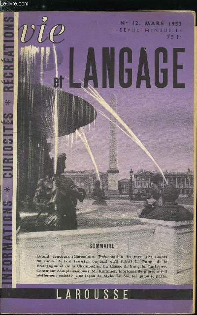 Vie et langage n 12 - Aide toi, le ciel t'aidera par Mlle M.M. Dubois, Prsentation du turc par Paul Burguire, Les Saints du mois par Carlo Tagliavini, A tant faire ? ou tant qu'a faire ? par R. le Bidois, Le patois de la Bourgogne et de la Champagne