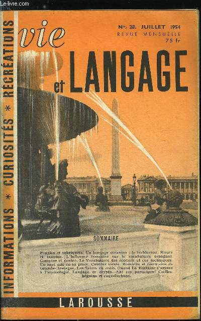 Vie et langage n 28 - Peuples et sobriquets par M. Brulard, Un langage ocanien : le bichlamar par G.H. Tailleur, Bizus et taupins, L'influence franaise sur le vocabulaire espagnol par B. Pottier, Compter et conter par Martial Entraygues, Nouvelles