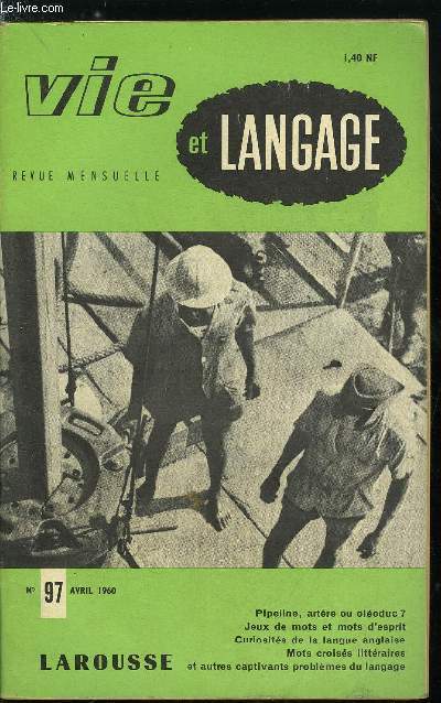 Vie et langage n 97 - Premier avril, Grammairiens et amateurs de beau langage : l'abb Morellet par Maurice Rat, Primat ou primaut ? par Robert Ricard, L'Hraldique n'est pas morte par Perrine Sergent, Le franais face aux germanismes en Suisse romande