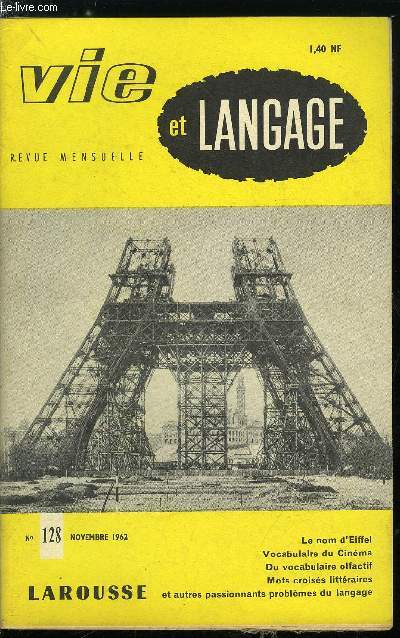 Vie et langage n 128 - Vocabulaire du cinma par Jean Giraud, Les Sonnets linguistiques de Vie et Langage : le chien par Adrien Bernelle, La notation des rfrences bibliographiques par Adolphe V. Thomas, Emile Faguet par Maurice Rat, Du vocabulaire