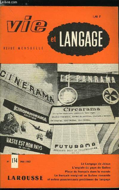 Vie et langage n 134 - Quelle langue parlaient-ils ? Jsus par Adrien Bernelle, Blanc Nez, Gris Nez par P. Pamart, De nouveaux rama, Premiers mots de romans par Franois Millepierres, Film par J. Giraud, L'anglais du pays de Galles par G. Barlow