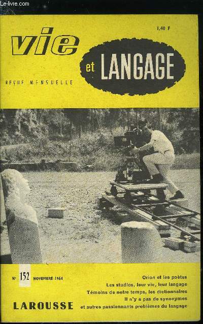 Vie et langage n 152 - Astronomie potique : Orion et les potes par Adrien Bernelle, Le latin, langue internationale ?, Une traduction est un cho par Marguerite Marie Dubois, Les studios, leur vie, leur langagze par J. Giraud, La parenthse et le tiret
