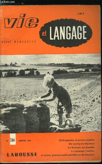 Vie et langage n 166 - Coupes Emile de Girardin 1965, Orthographe et prononciation par Jean Batany, Langue franaise, mon beau souci par M. Gilbert Beley, De quelques lgumes par Franois Millepierres, Panne de vocabulaire par Fred Robida, Le langage