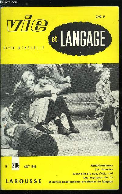 Vie et langage n 209 - Amricanismes par Robert N. Rioux, Le chameau, le cable et l'aiguille par Robert Ricard, Vox media par M. Cassagnau, Cette girouette de M. de Fontanes par Maurice Rat, Le napolon, Les insectes par Franois Millepierres