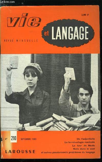 Vie et langage n 210 - De l'adjectivite par Aurlien Sauvageot, Emile de Girardin et la rforme de l'orthographe par Andr Rtif, Marcellin Allard, l'anti-prcieux par Jean Giraud, J.P. Sartre et les deux points par Albert Maquet, De la terminologie