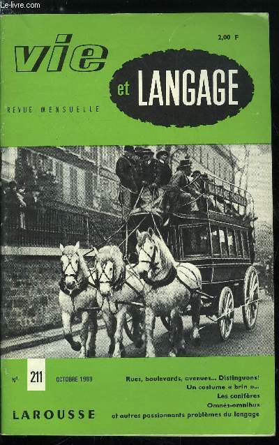 Vie et langage n 211 - Rues, boulevards, avenues, distinguons ! par Paul Delmond, Un costume brin par J. Brossard, Le vocabulaire des turfistes par Joseph Delamaire, Les conifres par Franois Millepierres, Mots de Chateaubriand par P. Pamart