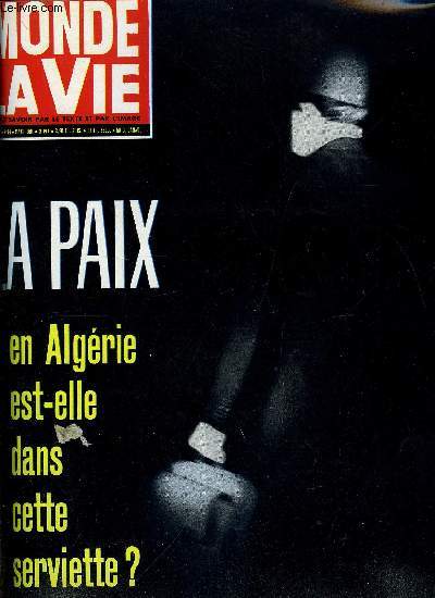 Le monde et la vie n 94 - Partenaires pour la paix par Jean Carlier, Tunisie : an VI de l'Indpendance par Edmond Nessier, Universits pour sorciers, 30 jours du monde par Jean Carlier, Les mutins de la Santa Maria n'ont rien invent par Louis le Cuniff