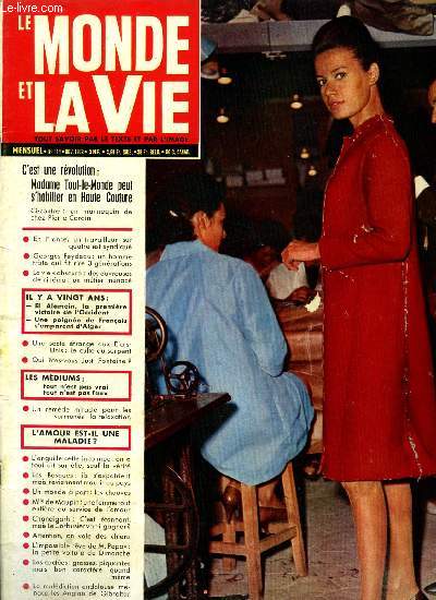Le monde et la vie n 114 - La haute couture descend dans la rue par Anne Ristori, Les syndicats : ce qu'ils sont, ce qu'ils veulent, ce qu'ils peuvent par Claude Bonnefoy, Trente jours du monde par Jean Carlier, Feydeau : un homme triste par Andr Leroux