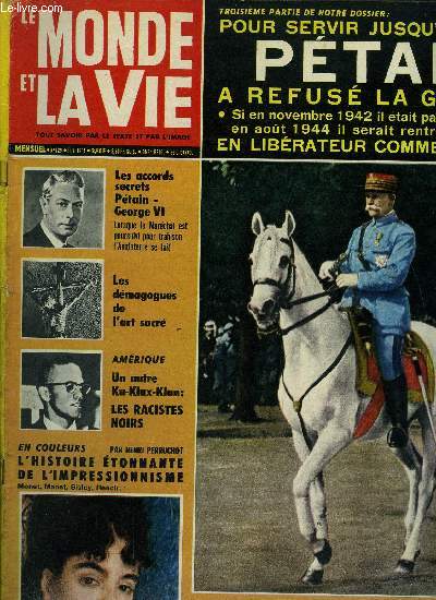 Le monde et la vie n 129 - 18 ans aprs, le marchal Ptain serait acquitt, L'honneur et le devoir par Rmy, Rvlations sur les accords secrets entre l'Angleterre et le Marchal par Serenus, Verdun : voici comment le Marchal a gagn la plus grande