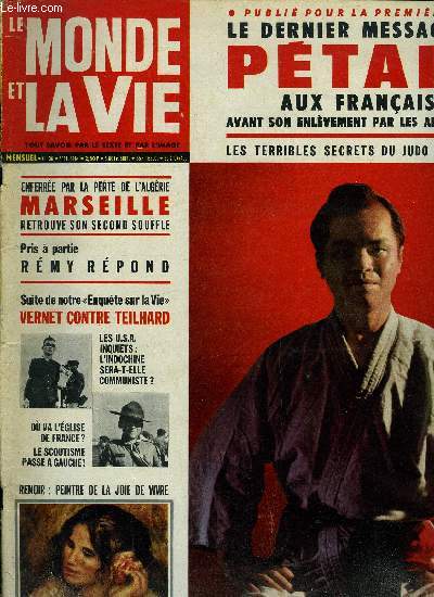 Le monde et la vie n 136 - Une terrifiante usine a combat : Tenri, la Mecque japonaise du judo par P. Darcourt, Ptain n'a toujours eu souci que des franais par Serenus, Pris a partie, le colonel Rmy rpond, Pguy, trop tot rendu a la terre qu'il avait