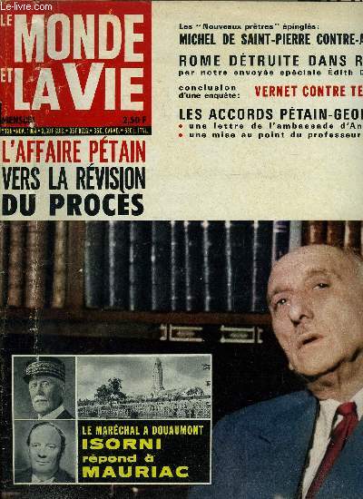Le monde et la vie n 138 - Isorni rpond a Mauriac, La question Ptain et la presse, Ma difficile mission aux U.S.A. par Henry Haye ambassadeur, Les accords George VI-Ptain : le professeur Rougier rpond a l'ambassade d'Angleterre, Rome dtruite