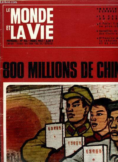 Le monde et la vie n 166 - 800 millions de Chinois par Pierre Baria, Dcolonisation ou dmission ? par Amiral Auphan, Les claboussures de Dallas par Thomas Farmspipe, Chaos arabe et intra bank par Danile Martin, Impots supplmentaires par Richard