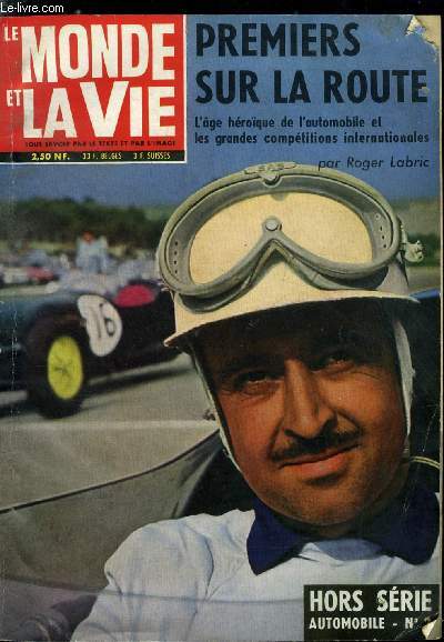 Le monde et la vie hors srie automobile n 2 - Premiers sur la route, l'age hroique de l'automobile et les grandes comptitions internationales par Roger Labric, Petite histoire de la route, Du fardier de Cugnot au moteur de Forest, Les pionniers